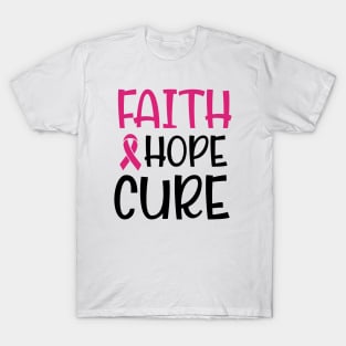 Faith, hope, cure! T-Shirt